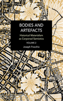 Bodies and Artefacts Vol 2.