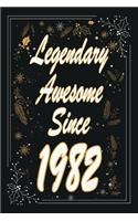 Legendary Awesome Since 1982 Notebook Birthday Gift: Lined Notebook / Journal Gift, 120 Pages, 6x9, Soft Cover, Matte Finish