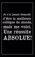 Ma Collègue, Une Réussite Absolue