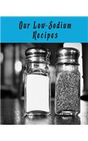 Our Low-Sodium Recipes