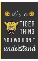 It's a Tiger Thing You Wouldn't Understand