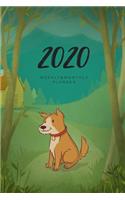 2020 Weekly & Monthly Planner: Dog - 6X9 Size - Glossy Soft Cover - Multi-Purpose: Organizer/Calendar/Notebook/Agenda/Diary/Journal.