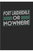 Fort Lauderdale or nowhere