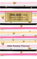 Tau Sigma Phi - Friends By Chance, Sisters By Choice 2020 Weekly Planner: Notebook Journal for Sororities and Sorority Sisters