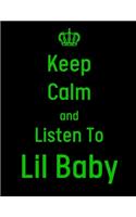 Keep Calm And Listen To Lil baby