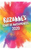 Rozanne's Diary of Awesomeness 2020: Unique Personalised Full Year Dated Diary Gift For A Girl Called Rozanne - 185 Pages - 2 Days Per Page - Perfect for Girls & Women - A Great Journal