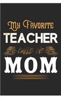 My Favorite Teacher Calls Me Mom