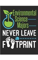 Environmental Science Majors Never Leave A Footprint