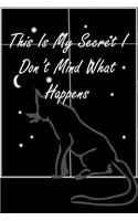 This Is My Secret I Don't Mind What Happens