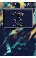 Fucking Art Notes