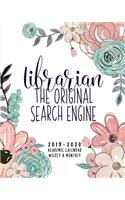 Librarian The Original Search Engine 2019-2020 Academic Calendar Weekly & Monthly