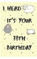 I Herd it's Your 78th Birthday: Funny 78th Birthday Gift Crap Pun Journal / Notebook / Diary (6 x 9 - 110 Blank Lined Pages)