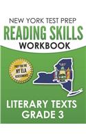 NEW YORK TEST PREP Reading Skills Workbook Literary Texts Grade 3