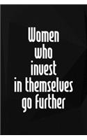 Women Who Invest In Themselves Go Further