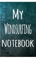 My Windsurfing Notebook: The perfect way to record your hobby - 6x9 119 page lined journal!