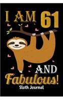 I Am 61 And Fabulous! Sloth Journal