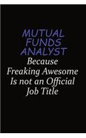 Mutual funds analyst Because Freaking Awesome Is Not An Official Job Title