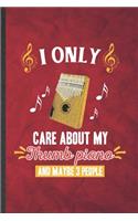I Only Care About My Thumb Piano and Maybe 3 People: Funny Blank Lined Music Teacher Lover Notebook/ Journal, Graduation Appreciation Gratitude Thank You Souvenir Gag Gift, Stylish Graphic 110 Pages