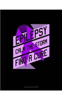 Epilepsy Calm The Storm Find A Cure: Cornell Notes Notebook