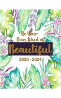 Be Your Own Kind of Beautiful 2020-2024