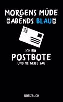 Morgens Müde abends blau ich bin Postbote und ne geile Sau: A5 Notizbuch liniert 120 Seiten für Paketdienst, Zusteller und Briefträger