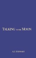 Talking to the Moon