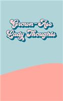 Grown-Ass Lady Thoughts Journal