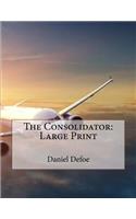 The Consolidator: Large Print