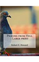 Pigeons from Hell: Large print