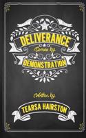 Deliverance Comes by Demonstration