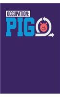 Occupation: Pig: Dark Purple, Blue & White Design, Blank College Ruled Line Paper Journal Notebook for Project Managers and Their Families. (Agile and Scrum 6 x