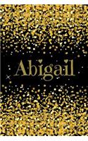 Abigail: Black Gold Journal Notebook 6 X 9 with Personalized Name on Each Page