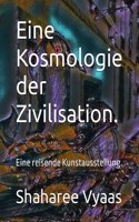 Eine Kosmologie der Zivilisation