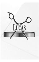 Lucas: Barber Hairdresser Personalized Name Notebook Journal Diary Sketchbook with 120 Lined Pages 6x9