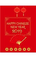 Happy Chinese New Year 2019: Teens Adults Ruled Line Paper Notebook Journal Large