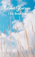 Blood Glucose 3 Year Record Book