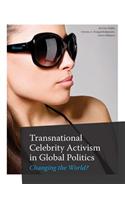 Transnational Celebrity Activism in Global Politics