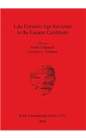 Late Ceramic Age Societies in the Eastern Caribbean. Bar S1273