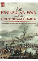 The Peninsular War with the Coldstream Guards: Reminiscences of an Officer in Portugal and Spain(English)