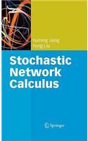 Stochastic Network Calculus