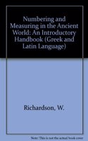 Numbering and Measuring in the Ancient World: An Introductory Handbook(Greek and Latin Language)
