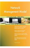 Network Management Model A Complete Guide - 2020 Edition