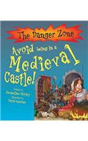 Avoid Being In A Medieval Castle!