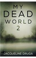 My Dead World 2
