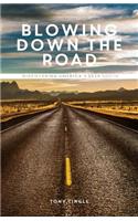 Blowing Down the Road