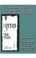 Memorial Book of the Community of Turka on the Stryj and Vicinity (Turka, Ukraine) - Translation of Sefer Zikaron le-Kehilat Turka al nehar Stryj ve-ha-Seviva