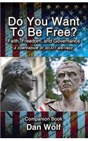 Do You Want to Be Free? Faith, Freedom, and Governance-Companion