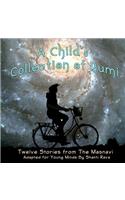 Child's Collection of Rumi - Twelve Stories from The Masnavi Adapted for Young Minds