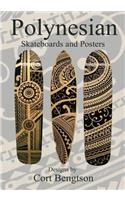 Polynesian Skateboards and Posters