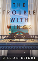 Trouble with Wings